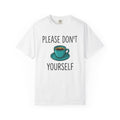 Coffee Cup Shirt Coffee Fun Gift Women Kawaii Tee Mug T-Shirt Coffee Fan Cute Tshirt Humor Graphic Clean Dish Tshirt