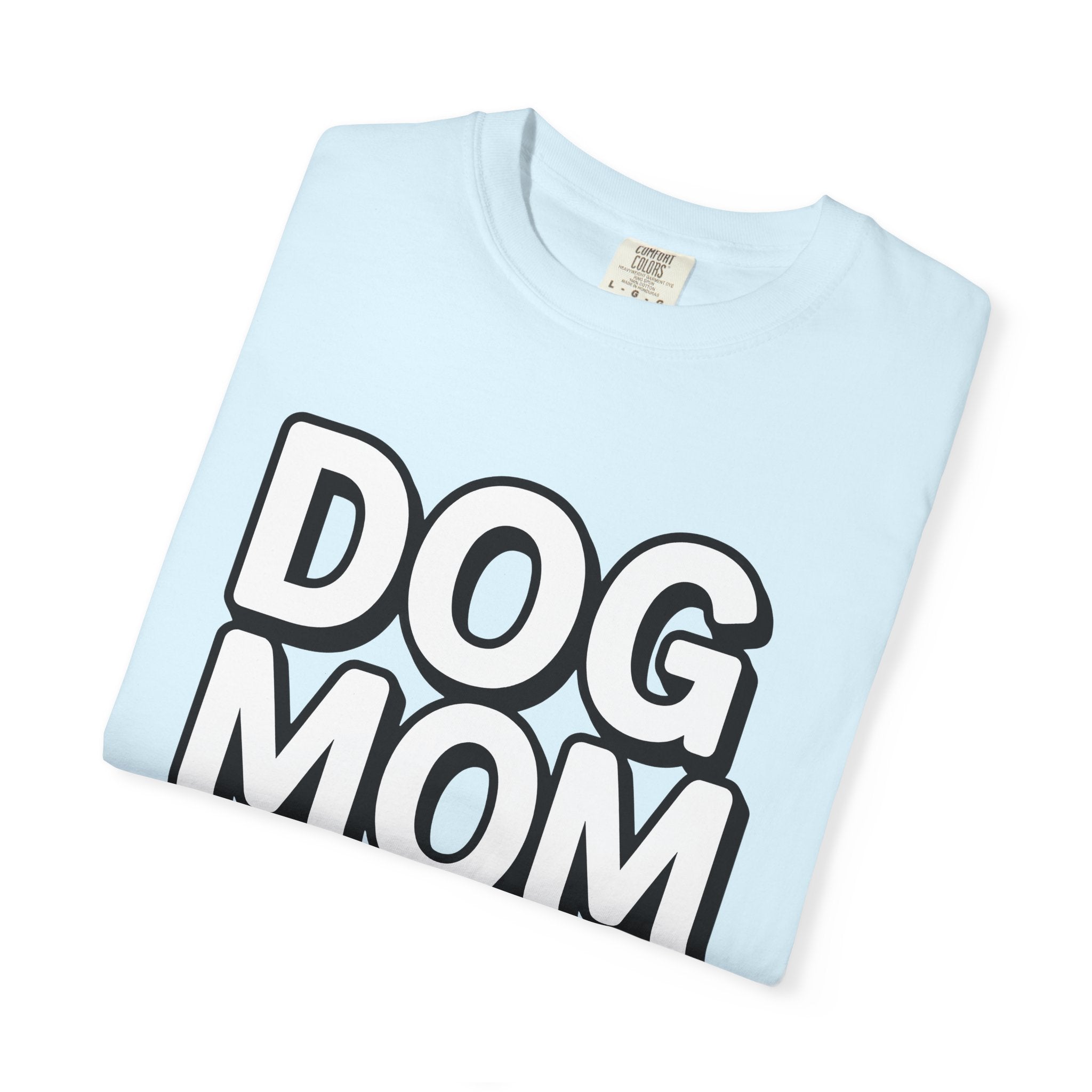 Statement Text Art Shirt Dog Mom Animals Gift Women Whimsical Tee Typography T-Shirt Dog Mom Fan Illustrative Tshirt Creature Graphic