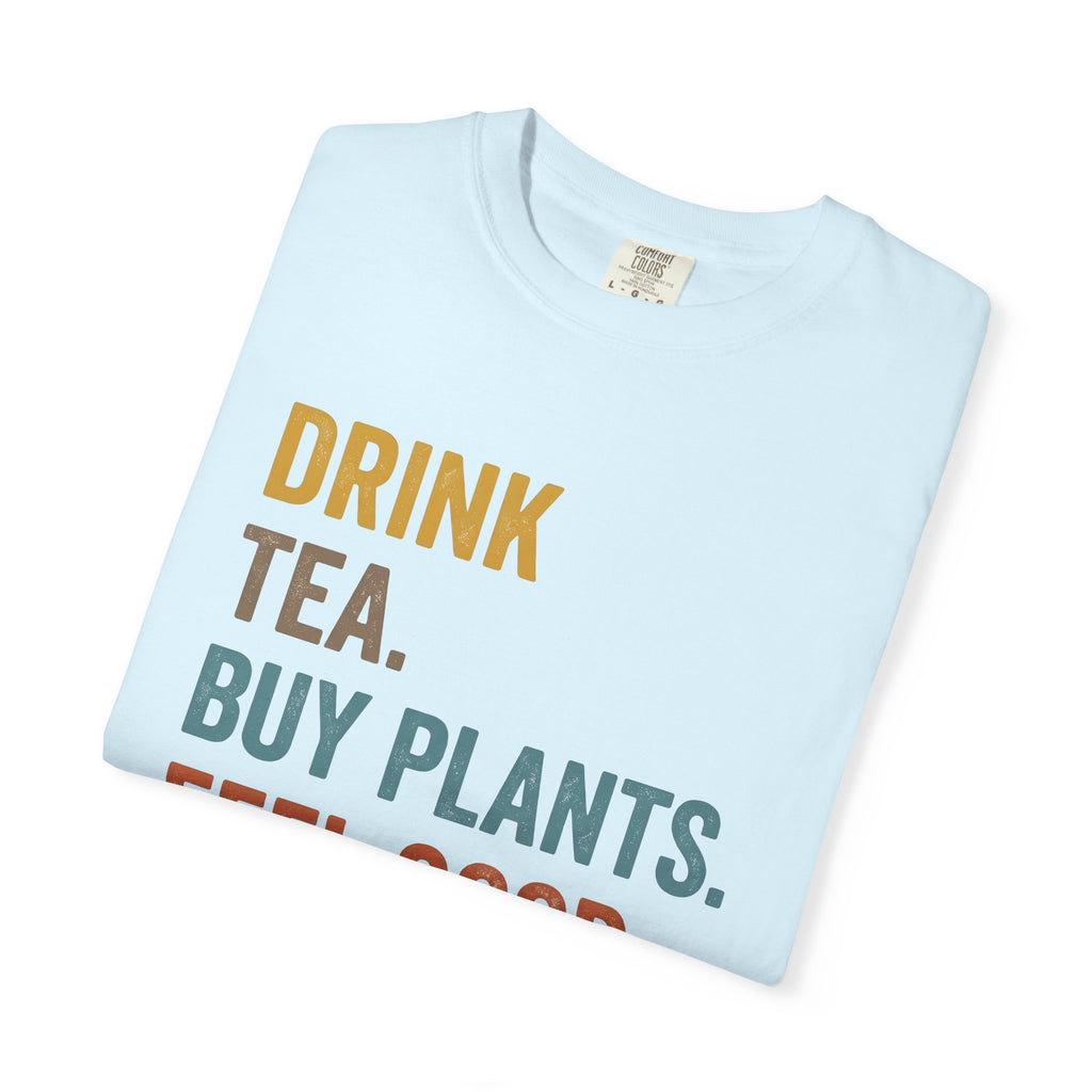 Bold Text Graphic Shirt Tea Wellness Gift Women Modern Tee Typography T-Shirt Tea Enthusiast Contemporary Tshirt Self Care Graphic
